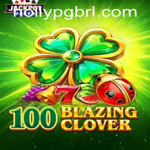 Unlock the Thrill with 100BlazingClover: A Captivating Experience